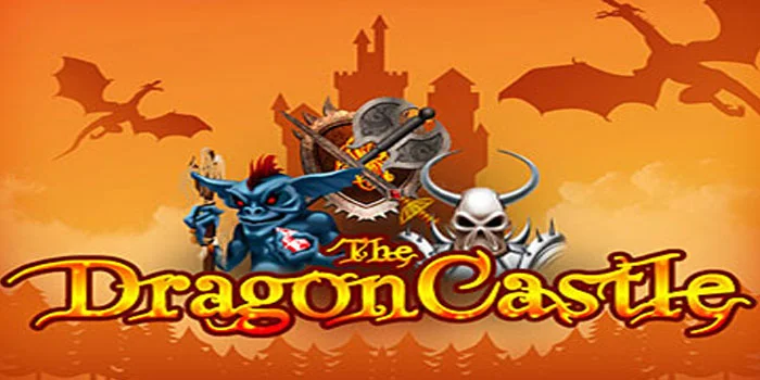 Rahasia Sukses Jackpot Slot Dragon Castle Secara Konsisten