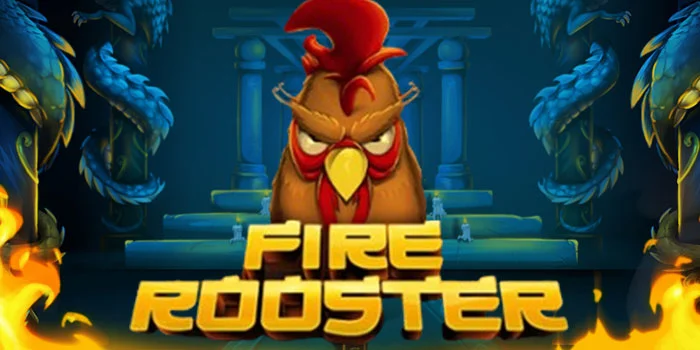 Strategi Terampuh Mengalahkan Slot Fire Rooster & Auto Menang