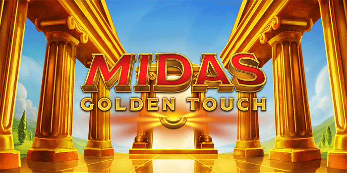 Panduan Slot Midas Golden Touch Dengan Peluang Menang Besar
